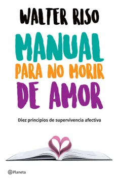 Portada del libro MANUAL PARA NO MORIR DE AMOR 