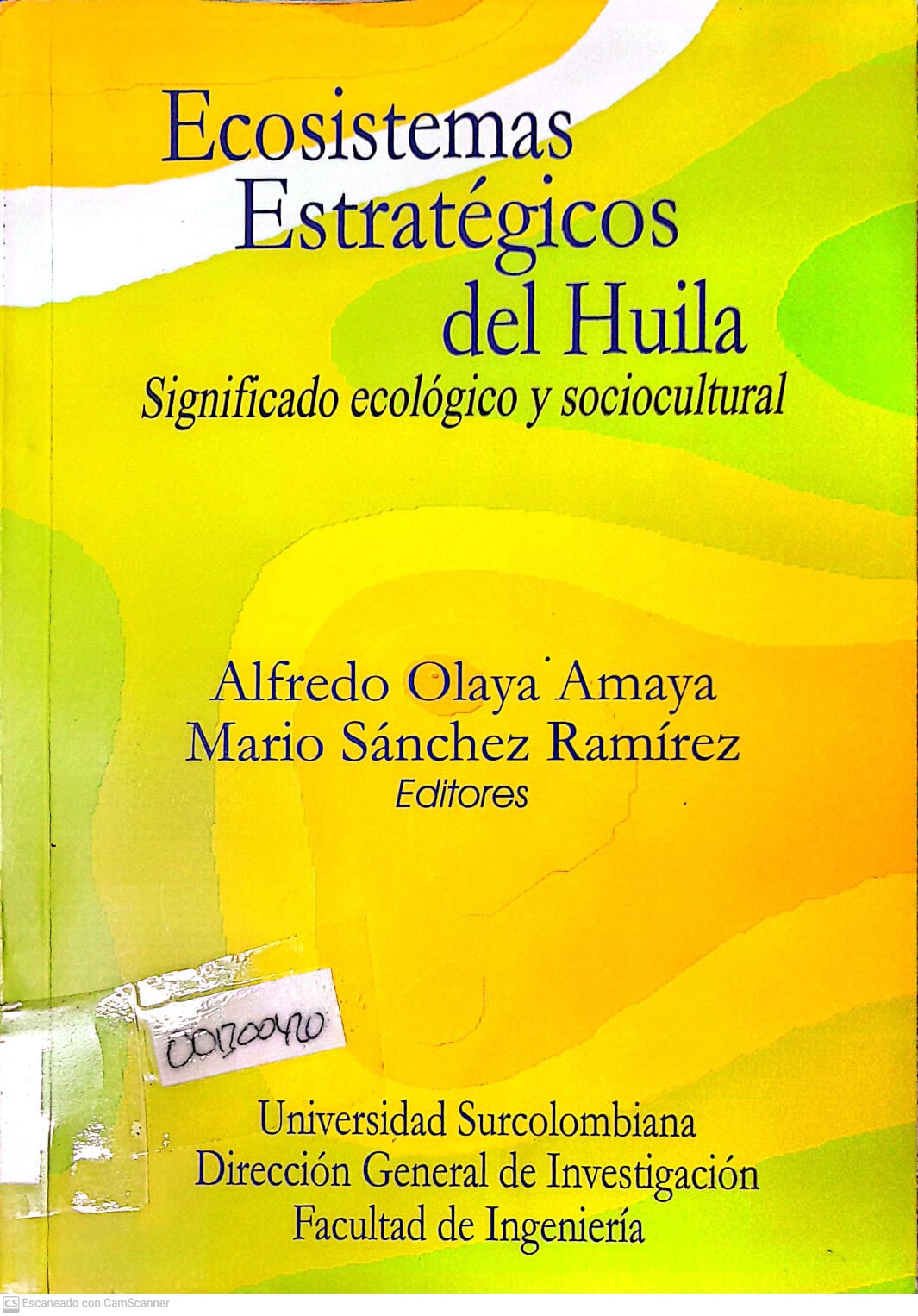 Portada del libro ECOSISTEMAS ESTRETAGICOS DEL HUILA. Significado ecologico y sociocultural