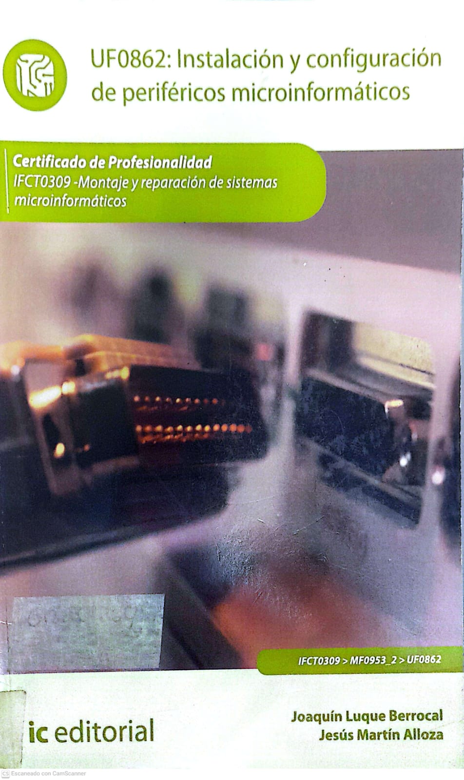 Portada del libro UF0862: INSTALACION Y CONFIGURACION DE PERIFERICOS MICROINFORMATICOS