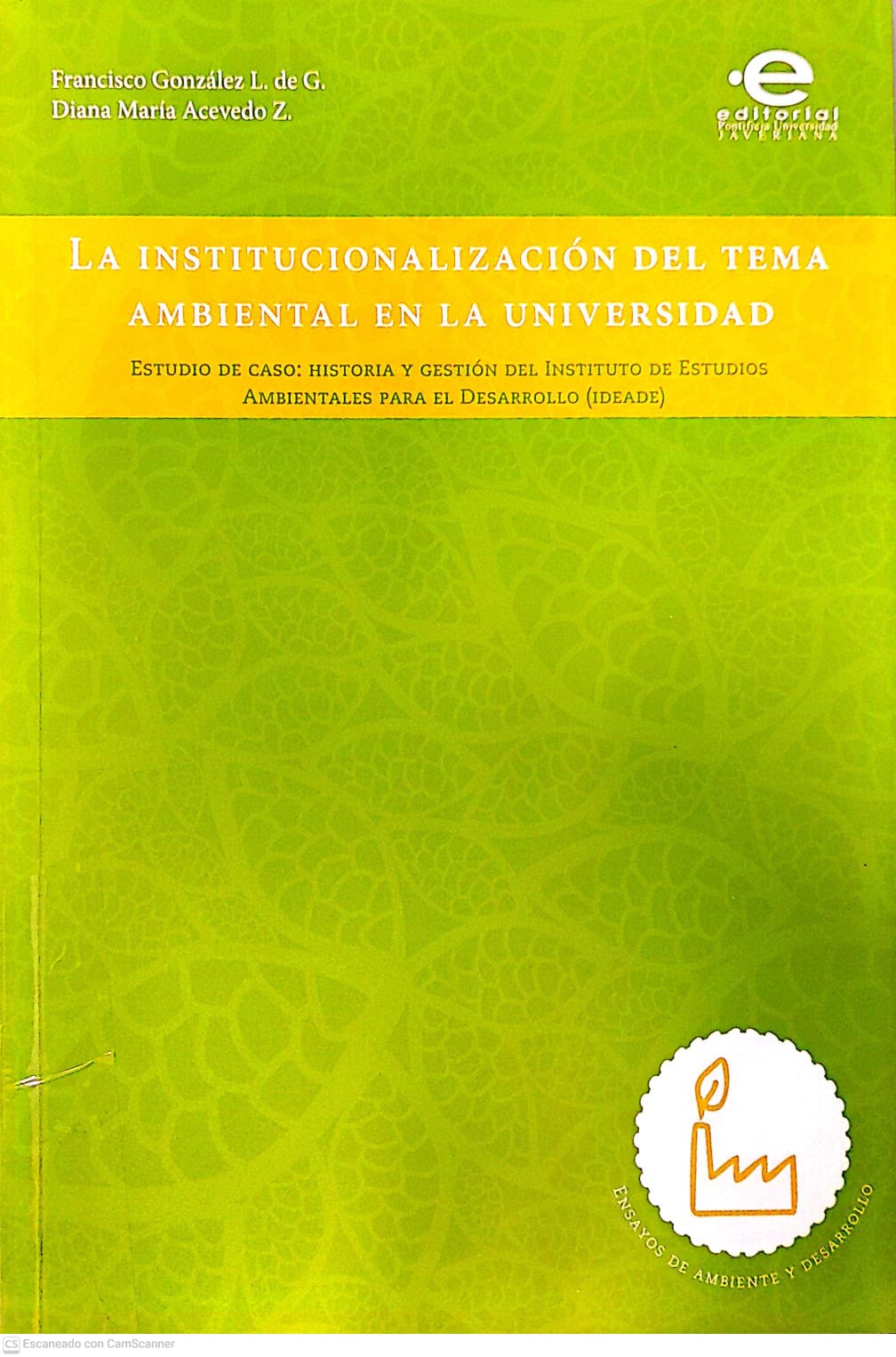Portada del libro LA INSTITUCIONALIZACION DEL TEMA AMBIENTAL EN LA UNIVERSIDAD