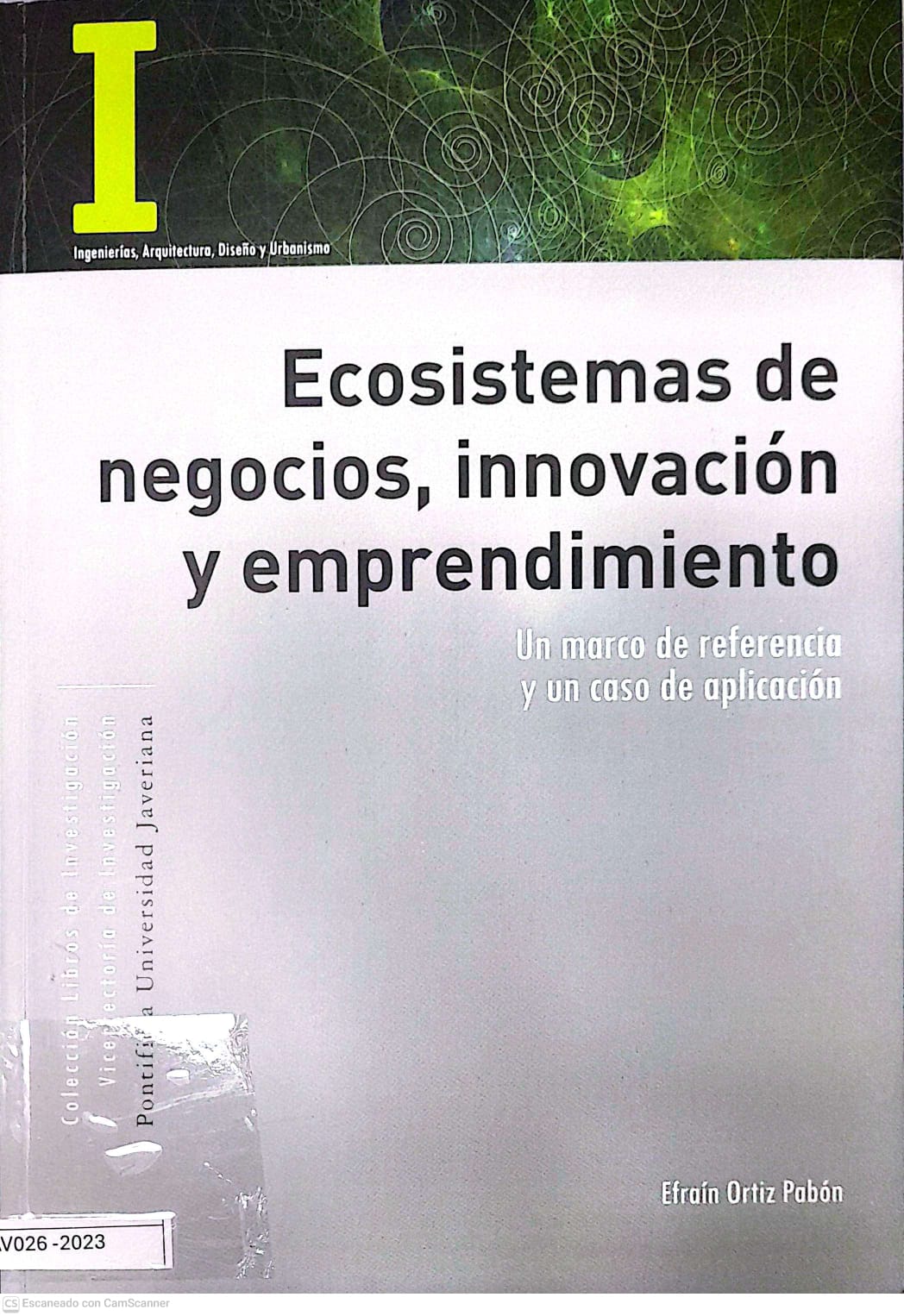 Portada del libro INGENIERIAS, ARQUITECTURA, DISEÑO Y URBANISMO. ECOSISTEMAS DE NEGOCIOS, INNOVACI