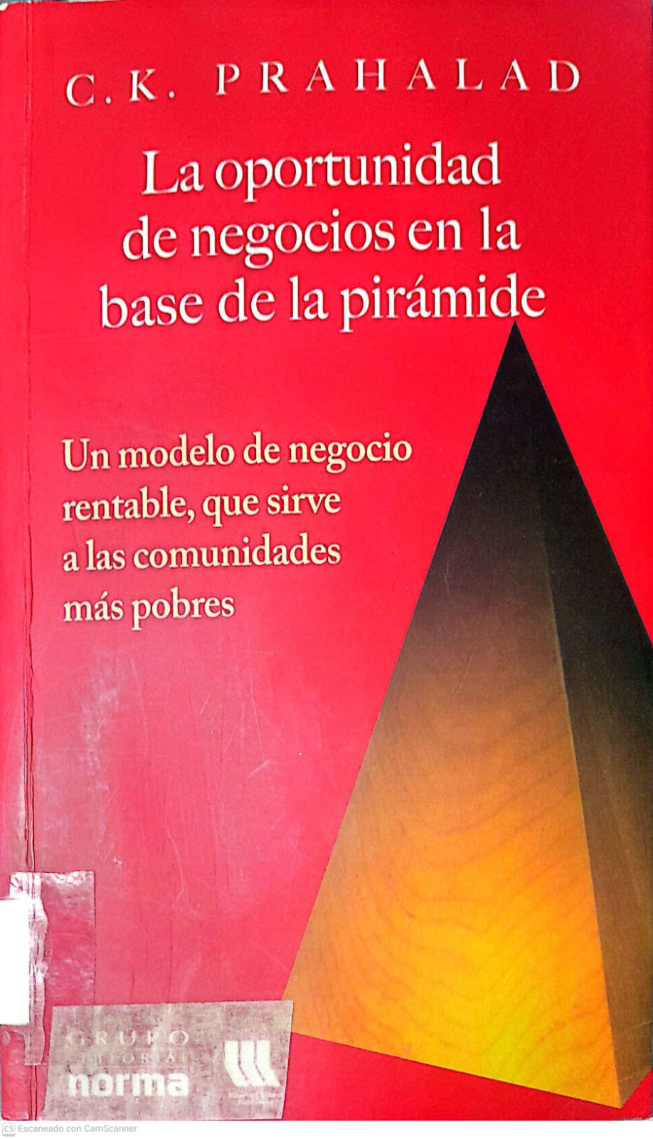 Portada del libro LA OPORTUNIDAD DE NEGOCIOS EN LA BASE DE LA PIRAMIDE 