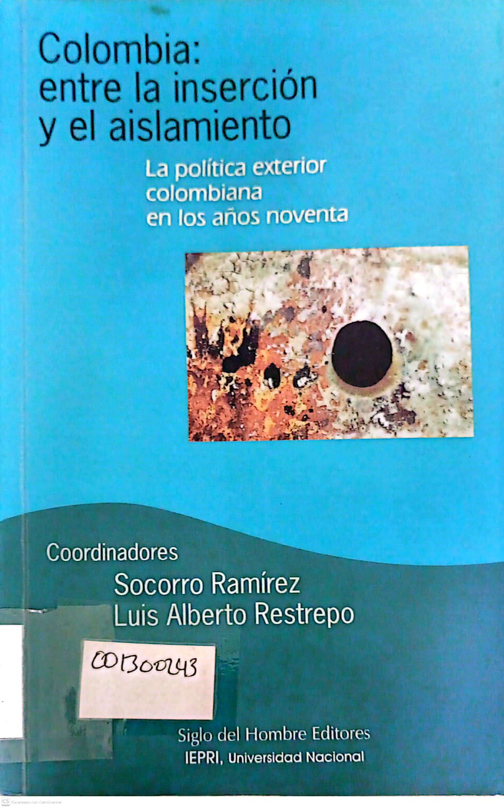 Portada del libro COLOMBIA : ENTRE LA INSERCION Y EL AISLAMIENTO 