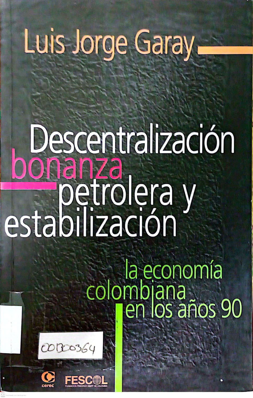 Portada del libro DESCENTRALIZACION BONANZA PETROLERA Y ESTABILIZACION 